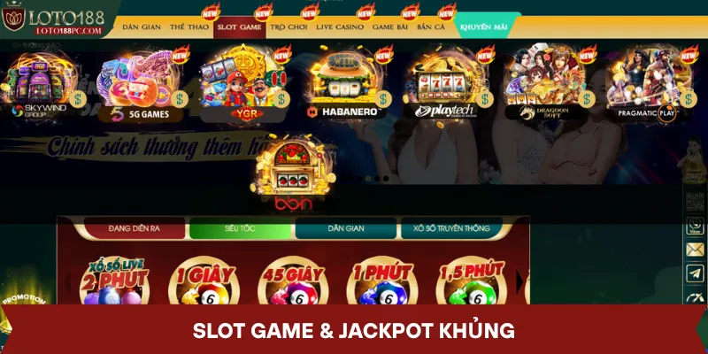 Slot game & jackpot khủng