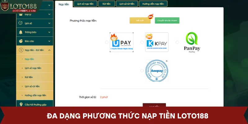 Đa dạng phương thức nạp tiền tại loto188